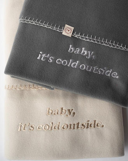BABY, IT'S COLD OUTSIDE